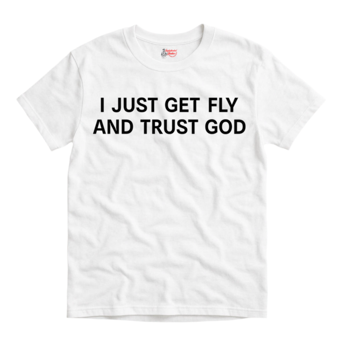 Sophisticated Junkies "Get Fly Trust God" Tee