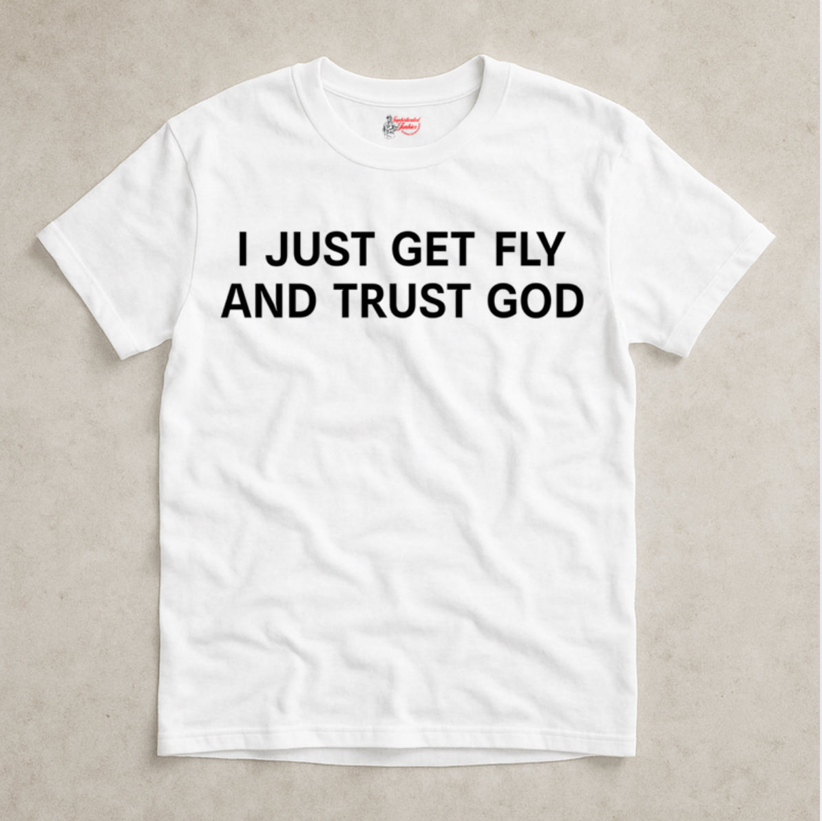 Sophisticated Junkies "Get Fly Trust God" Tee