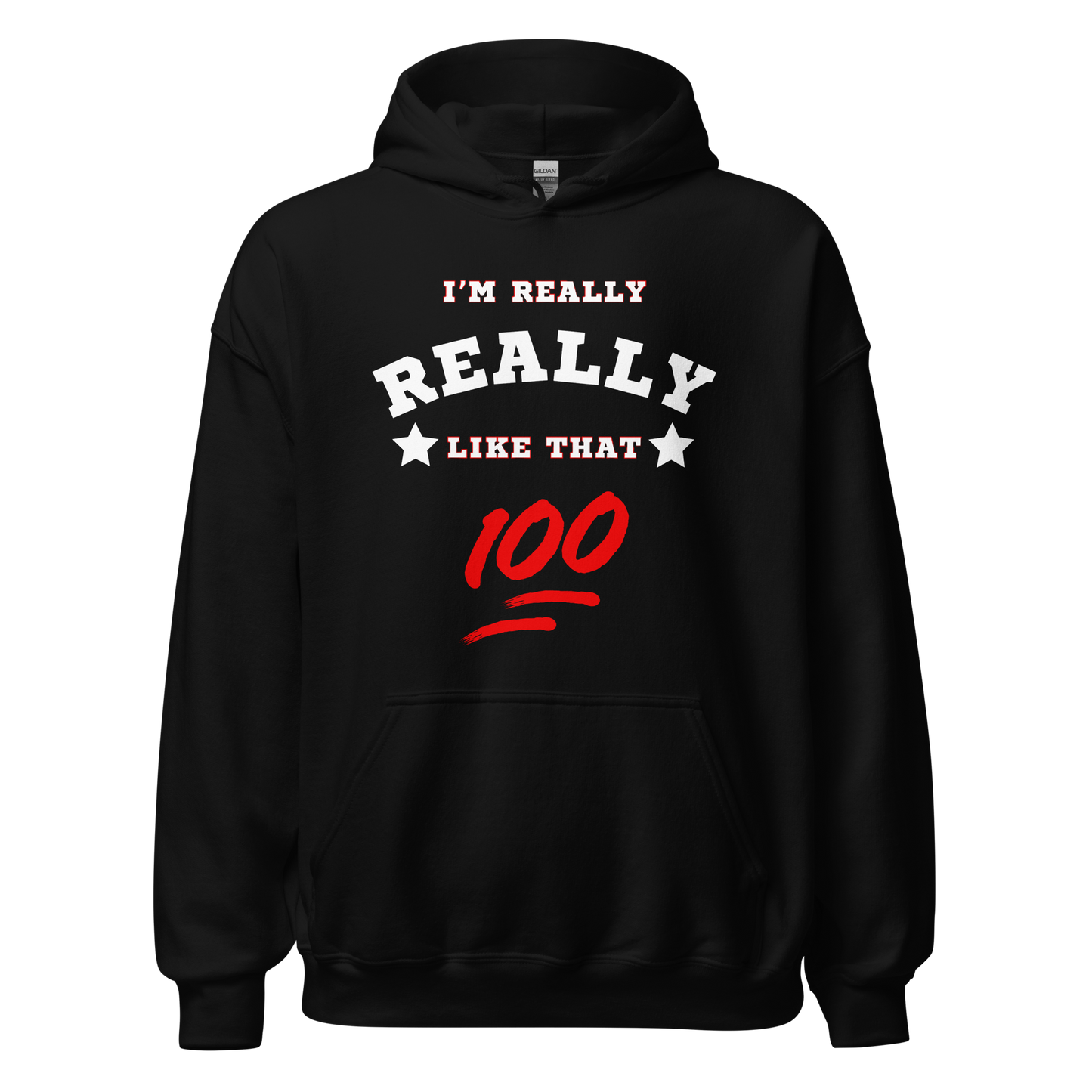 “I’m Really Like That” Hoodie